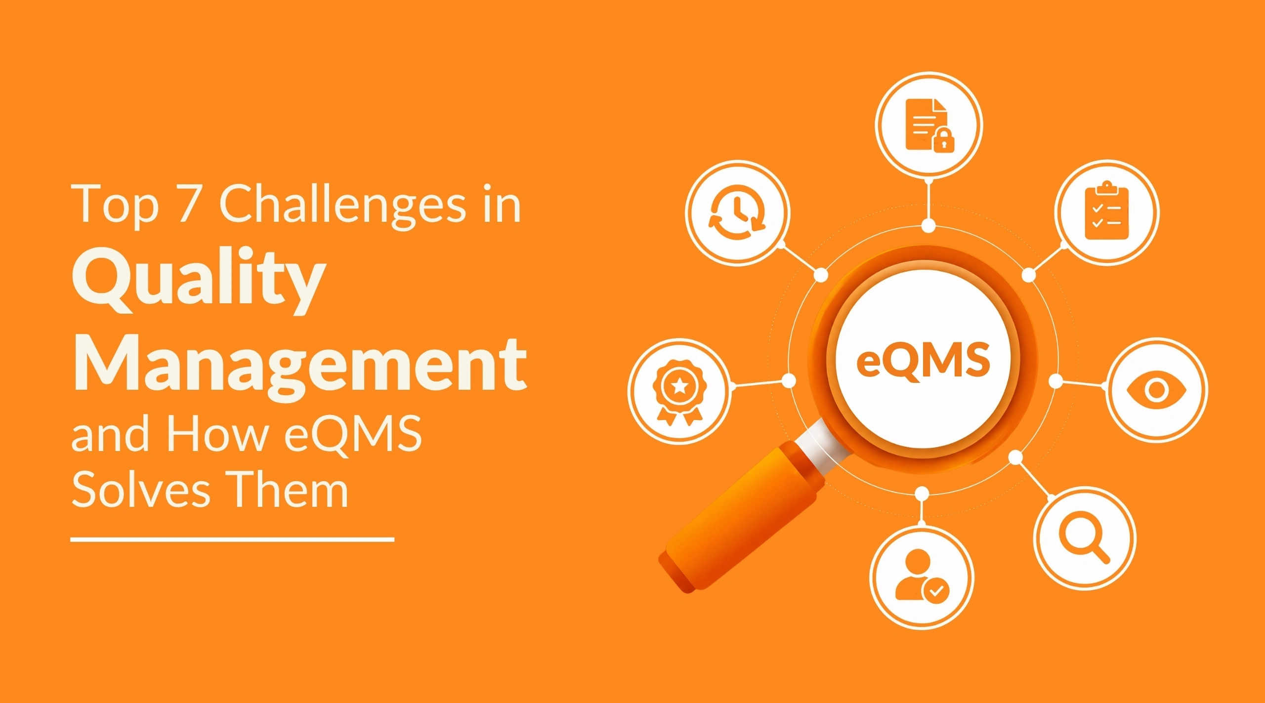 Top 7 Challenges in Quality Management and How eQMS Solves Them