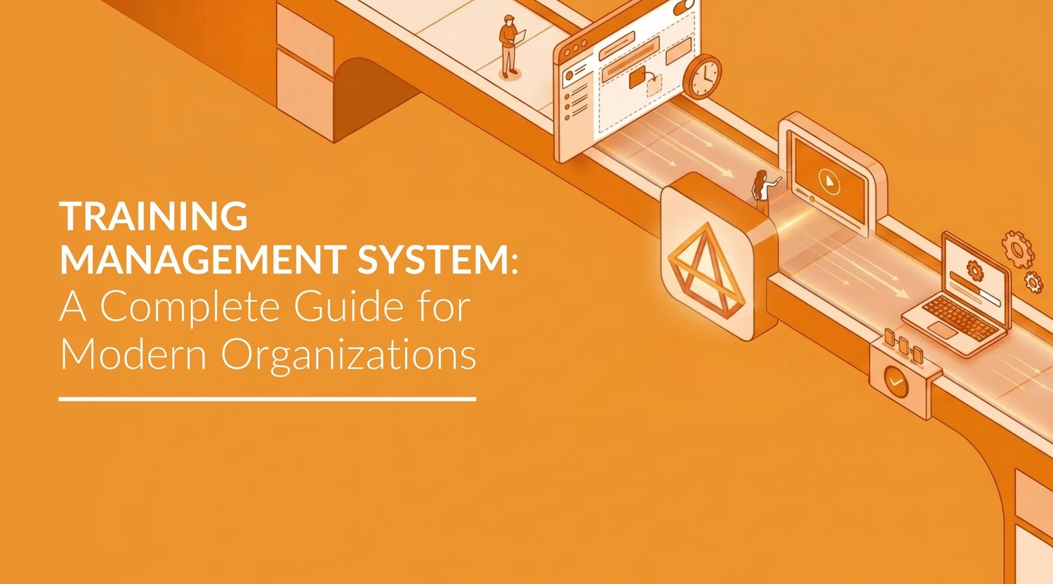 Training Management System: A Complete Guide for Modern Organizations