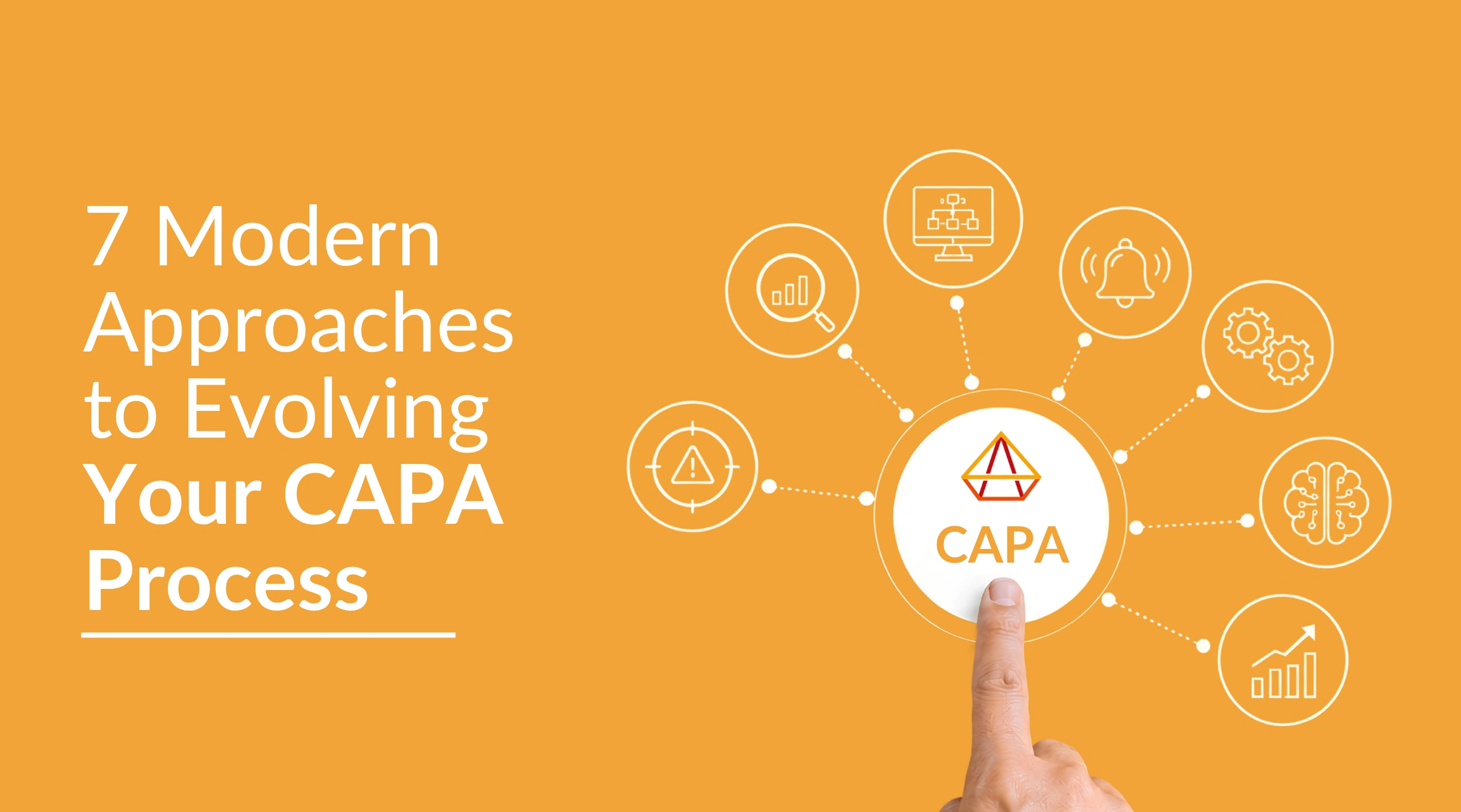 7 Modern Approaches to Evolving Your CAPA Process