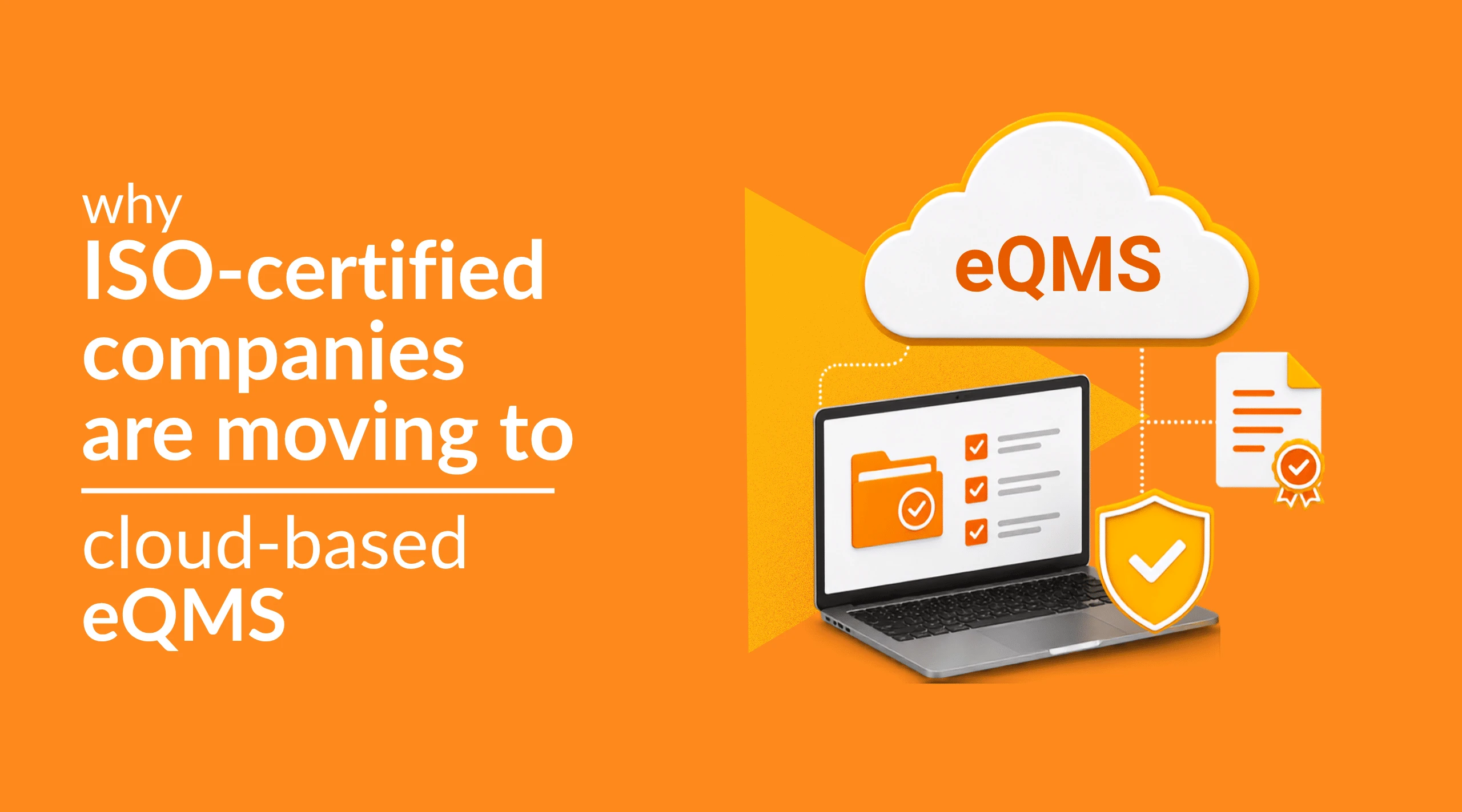 Why ISO-Certified Companies Are Moving to Cloud-Based eQMS